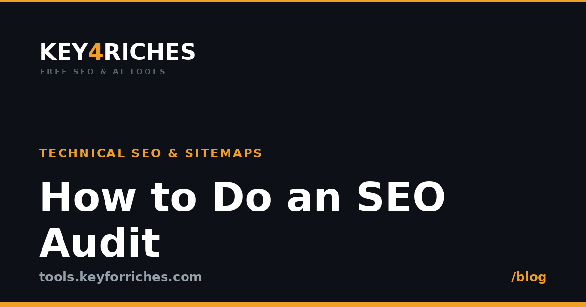 How to do an SEO audit — Key For Riches SEO guide