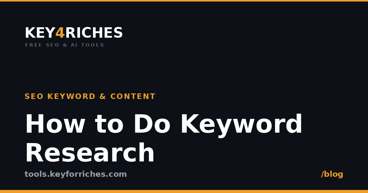 How to do keyword research — Key For Riches SEO guide